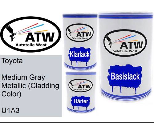 Toyota, Medium Gray Metallic (Cladding Color), U1A3: 500ml Lackdose + 500ml Klarlack + 250ml Härter - Set, von ATW Autoteile West.